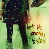 binz: a girl stands out in the falling snow. text: let it snow, baby ([ seasonal ] let it reindeer)