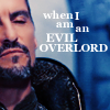 rhi: Ba'al, enraptured.  "When I am an evil overlord." (evil overlord)