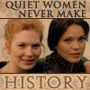 rhi: Rebecca and Amanda.  "Quiet women never make history." (Rebecca Amanda make history)