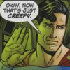 mcbangle: Superman says "Okay, now that's just creepy" (Supes_Creepy)