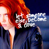 medie: Natasha Romanoff looking a little bit deadly  with the text "let someone else become a dove" (mcu - natasha - this one's no dove)