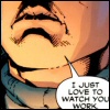 haunted: Jason Todd, with a speech bubble saying "I just love to watch you work" (love to watch you work)