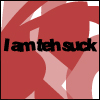 moonlettuce: (Misc: I am teh suck)