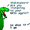 raanve: (T-REX: Shakespeare mp3 [Ryan North])