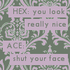 eponymous_rose: (DW | Ace | Hex | Hee!)
