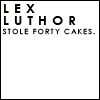 fortycakes: Lex Luthor stole forty cakes.  And that's terrible. (Cake theft)