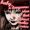 liviapenn: Grace Choi looks skeptical. Caption: Baby, a dangerous idea that almost makes sense. (dc: grace choi (a dangerous idea))