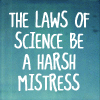 meresy: (Laws of Science)