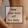 sathari: (Keep your laws off my body)