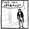 ar: A cartoon of a man dressed in regency clothing wondering "Are they...lesbians?" (kate beaton - are they lesbians)