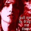 knight_2000: (Pull Me In Drag Me Down)