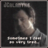 jcalanthe: Josh from West Wing with caption "Sometimes I feel so very tired" (joshtired)