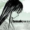 lifeisbrief: profile of Takiko with her hair down and eyes closed, with the text "break away" (/ Signora Ophelia Maraschina)