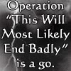 jadelyntate: (operationendbadly)