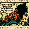 azurite: (batgirl - spanish inquisition)