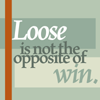 acafanmom: (Loose not lose)
