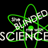ex_we935: 'She Blinded Me With Science' (Yavari - Blinding Me With Science)