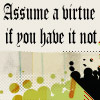 crazylikeafawkes: (assume a virture)