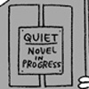 owlectomy: A sign on a door saying "novel in progress" (novelinprogress)