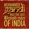 milkymoon: 'Mohammed Gandi was the last British ruler of India.'  From Ignorance is Blitz. (Gandi.)