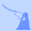 biichan: Art Dalek says EXTERMINATE (dw: dalek art (exterminate!))