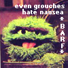 mara: (Grouches hate nausea)