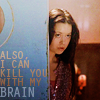 veleda_k: River from Firefly. Text says, "Also, I can kill you with my brain." (Firefly: River can kill you)