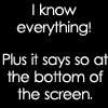 stasha2g: Torchwood quote: "I know everything! Plus it says so at the bottom of the screen." (I know everything)