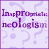 heresluck: (inappropriate neologism)