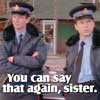 kouredios: cops.  "You can say that again, sister!" (KITH!say that again)