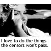 shrift: Marilyn Monroe (i love to do the things the censors)