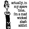 mab_browne: Vera from the Giles cartoons - text says 'In my spare time I'm a wicked mad slash addict (Vera slashes)