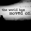 mordredeschain: (The World Has Moved On)