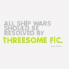 fenellaevangela: text: All ship wars should be resolved by threesome fic. (threesome fic)