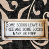 mercredigirl: Text icon: Some books leave us free and some books make us free. (Emerson) (some books)