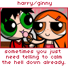 lizziec: (potterpuffs - ginny harry calm down)