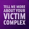 risha: (Victim Complex)