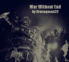 dracoqueen22: (warwithoutend)