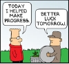 the_shoshanna: Dilbert and the garbageman: "Today I helped make progress." "Better luck tomorrow." (progress)