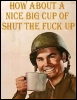 the_shoshanna: "How about a nice cup of Shut the Fuck Up?" (STFU)