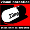 zellieh: Big 20mg black & white pill on red & black shelf. Text: Visual narcotics. Think only as directed. (art: Visual narcotic. Think only as dire)