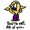 stormiestl: (You're Evil All of You)