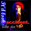 ext_27135: The Eighth Doctor from Doctor Who, with the text "It'll look like an accident" (Default)