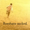 51stcenturyfox: Boeshane sucked. (Sucks)