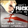 lassarina: (Seifer:  Don't Fuck With Me)