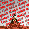 chagrined: Avatar:tLA: Zuko's mantra is "Azula always lies" (azula always lies)