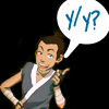 chagrined: Avatar:tLA: Sokka saying "Y/Y?" (y/y?)