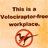 bitchet: sign proclaiming this is a raptor-free workplace (♠ | to taste your beating heart)
