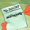 mirroreuler: Patrick from Spongebob crossing out the word 'nothing' on a to-do list (Random Crap)