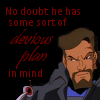 xanatos: (Devious plan)